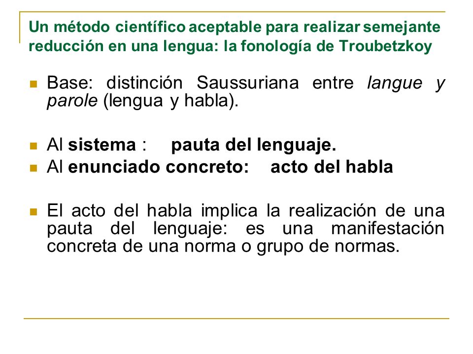 Base: distinción Saussuriana entre langue y parole (lengua y habla).