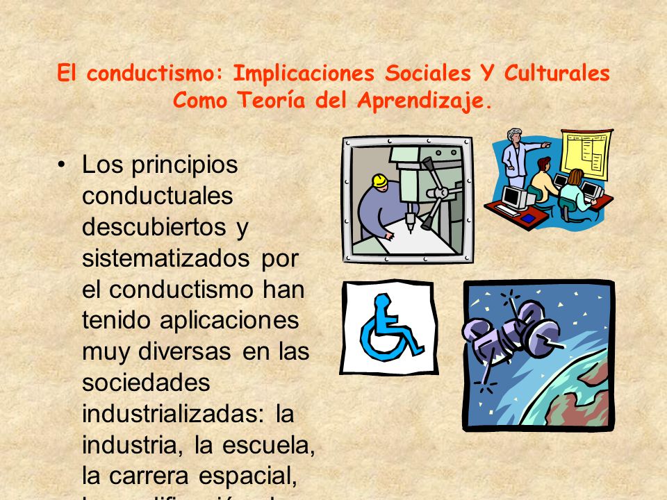 El conductismo: Implicaciones Sociales Y Culturales Como Teoría del Aprendizaje.