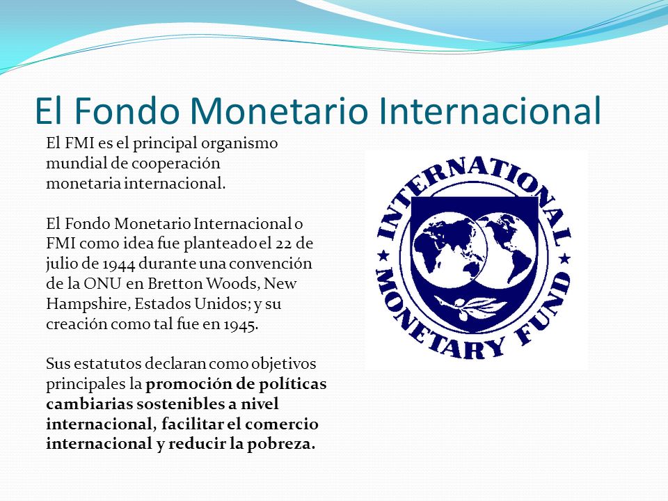 La Conferencia de Bretton Woods. El Banco Mundial y el FMI - ppt descargar