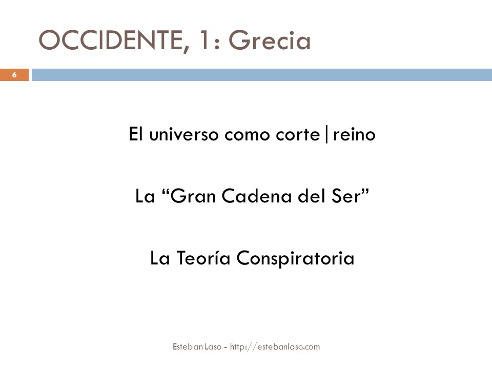OCCIDENTE, 1: Grecia El universo como corte|reino