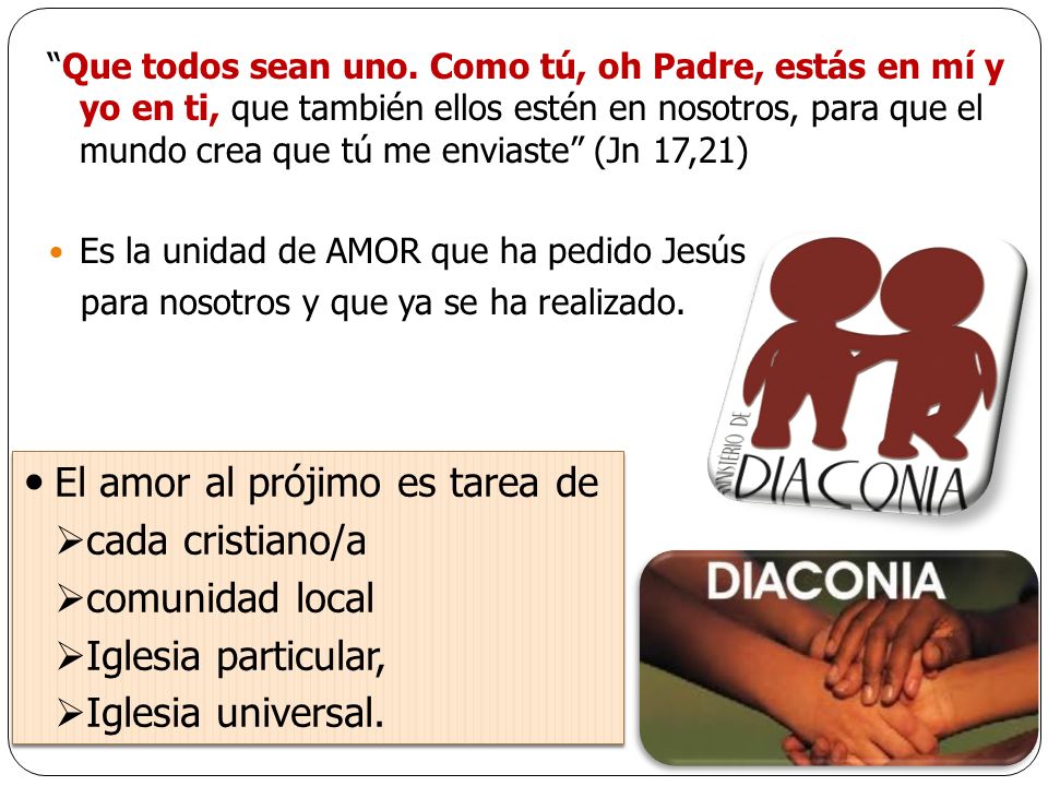 El amor al prójimo es tarea de cada cristiano/a comunidad local