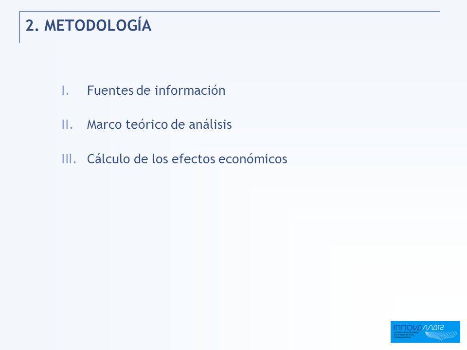 2. METODOLOGÍA Fuentes de información Marco teórico de análisis