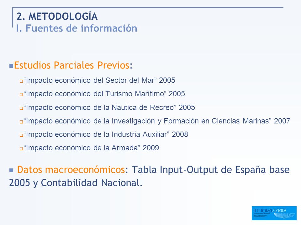 2. METODOLOGÍA I. Fuentes de información