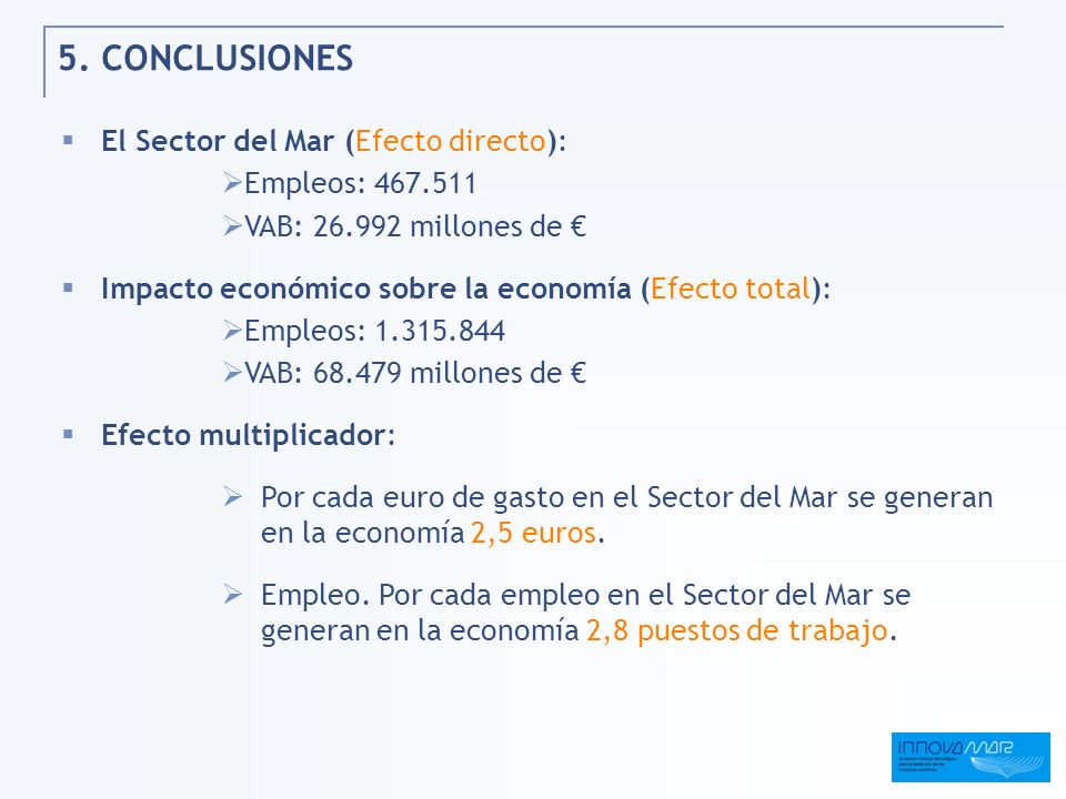 5. CONCLUSIONES El Sector del Mar (Efecto directo): Empleos: