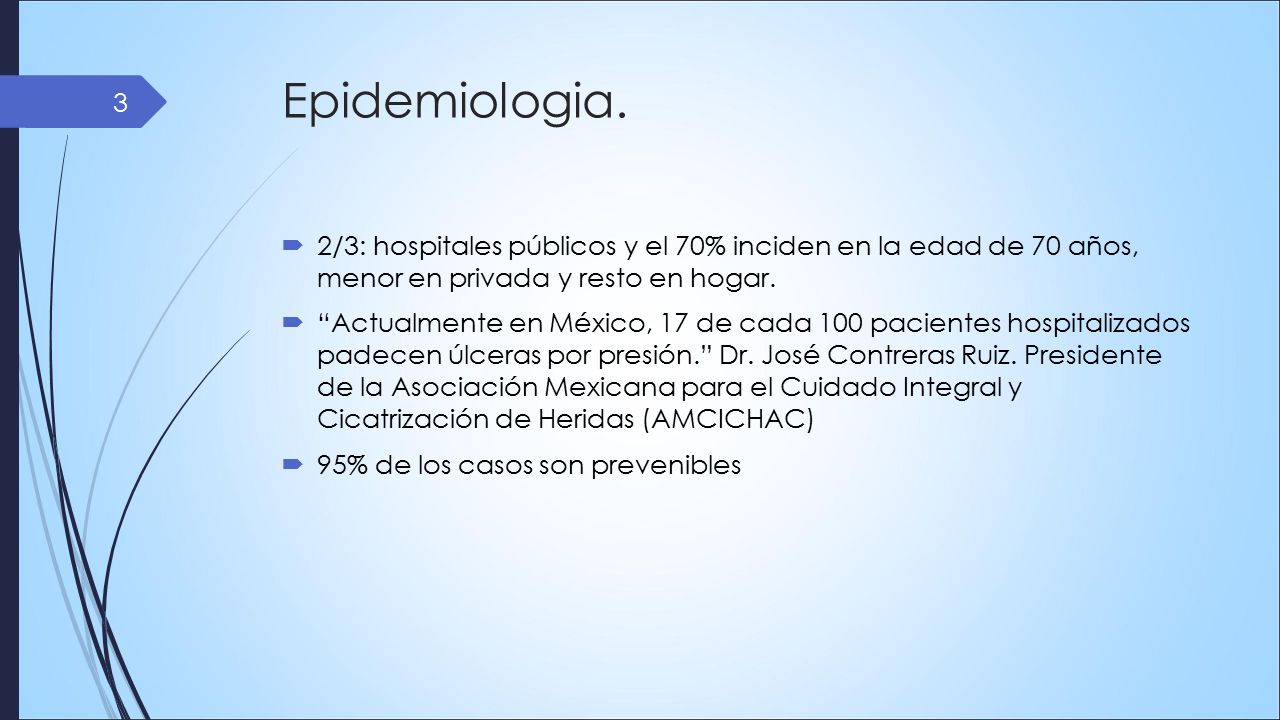 Epidemiologia. 2/3: hospitales públicos y el 70% inciden en la edad de 70 años, menor en privada y resto en hogar.