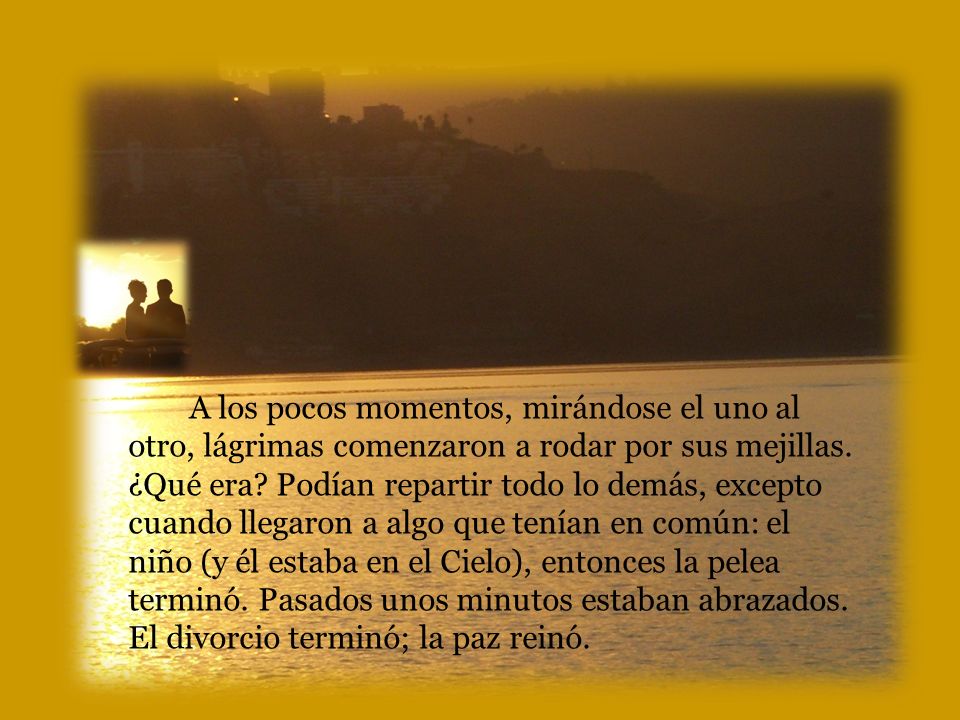 A los pocos momentos, mirándose el uno al otro, lágrimas comenzaron a rodar por sus mejillas.