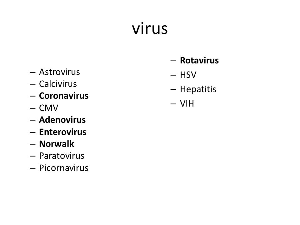 virus Rotavirus Astrovirus HSV Calcivirus Hepatitis Coronavirus VIH