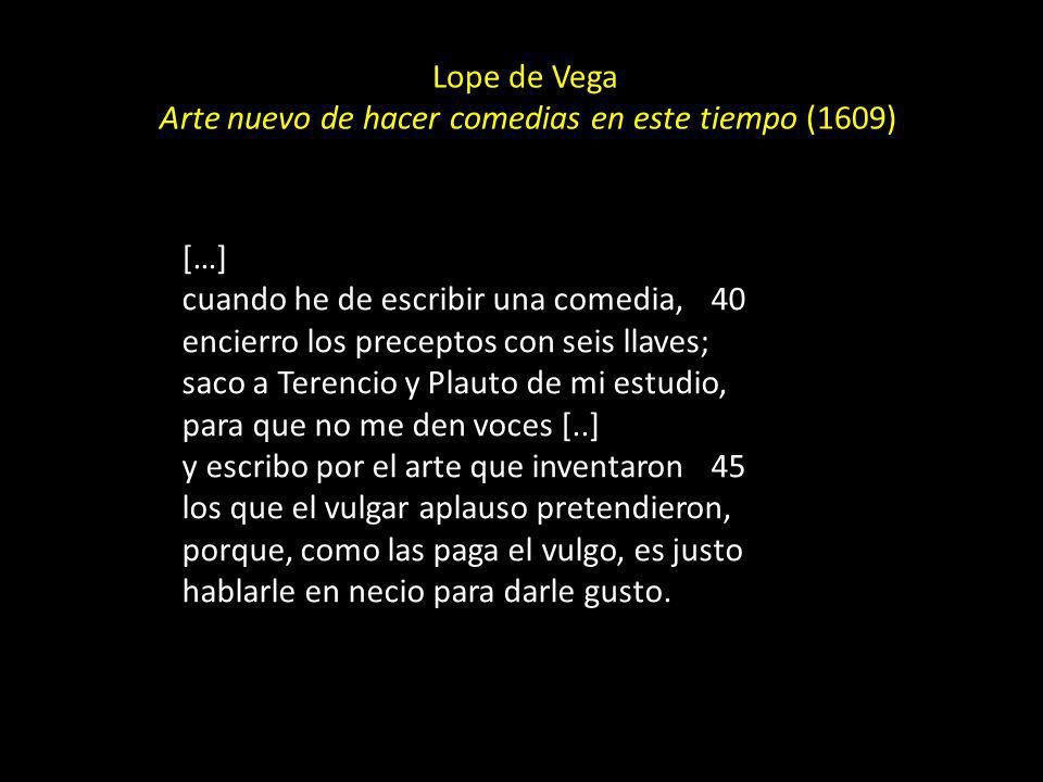 Lope de Vega Arte nuevo de hacer comedias en este tiempo (1609)