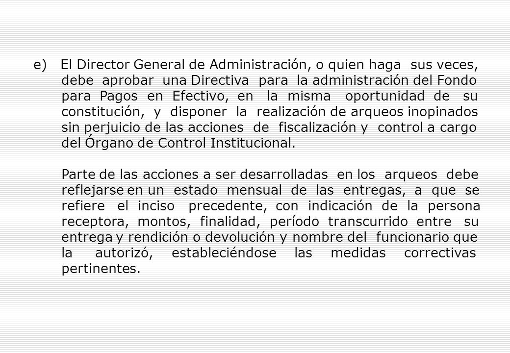 El gasto en el mes con cargo a dicho fondo no debe exceder