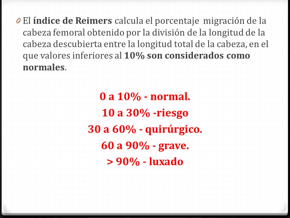 0 a 10% - normal. 10 a 30% -riesgo 30 a 60% - quirúrgico.