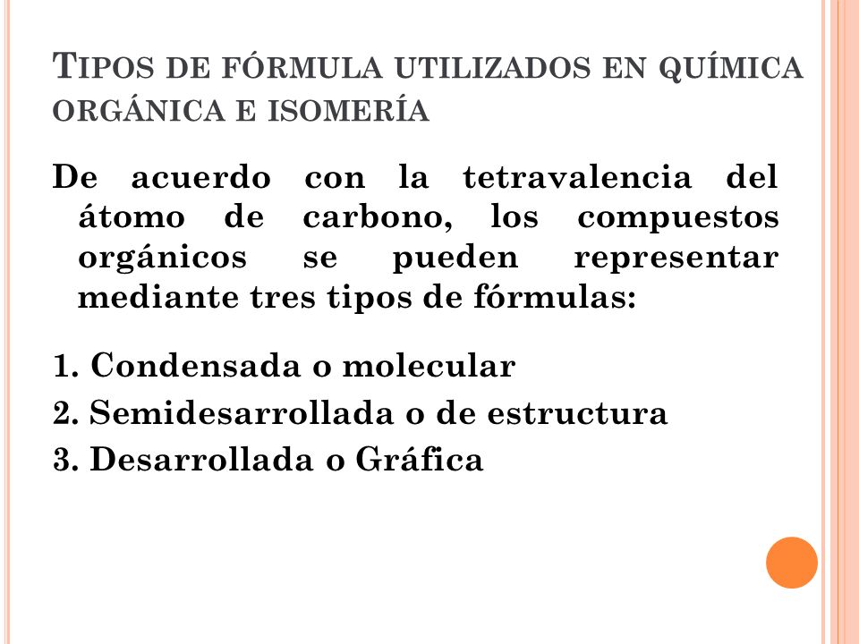 Tipos de fórmula utilizados en química orgánica e isomería