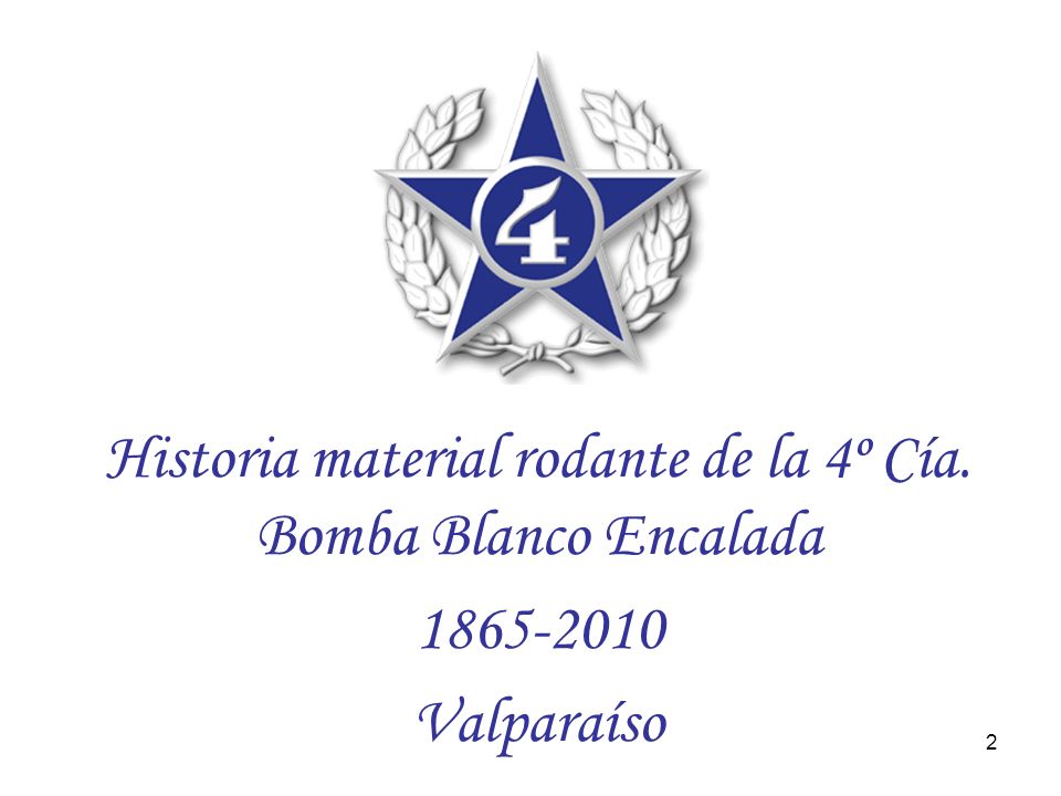 Historia material rodante de la 4º Cía. Bomba Blanco Encalada