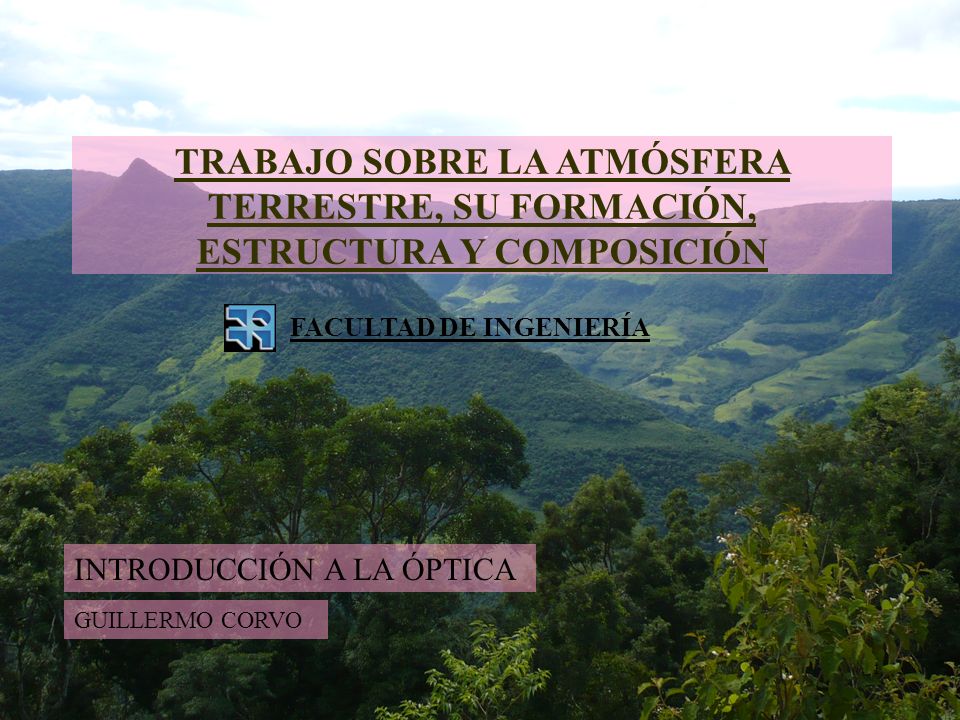 TRABAJO SOBRE LA ATMÓSFERA TERRESTRE, SU FORMACIÓN, ESTRUCTURA Y COMPOSICIÓN