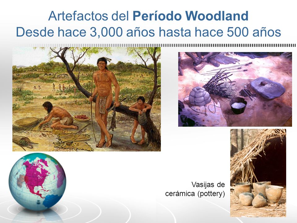Artefactos del Período Woodland Desde hace 3,000 años hasta hace 500 años
