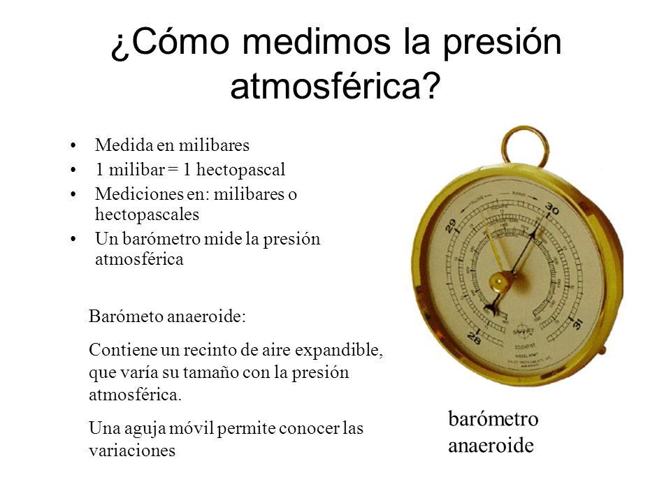 ¿Cómo medimos la presión atmosférica