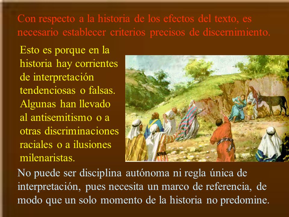 Con respecto a la historia de los efectos del texto, es necesario establecer criterios precisos de discernimiento.