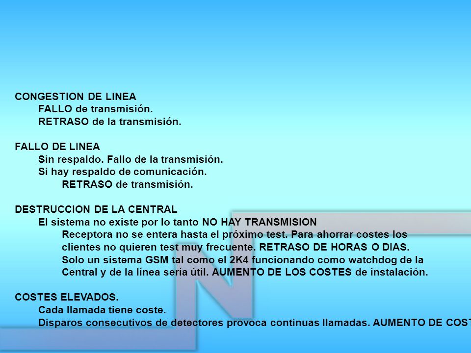 CONGESTION DE LINEA FALLO de transmisión. RETRASO de la transmisión. FALLO DE LINEA. Sin respaldo. Fallo de la transmisión.