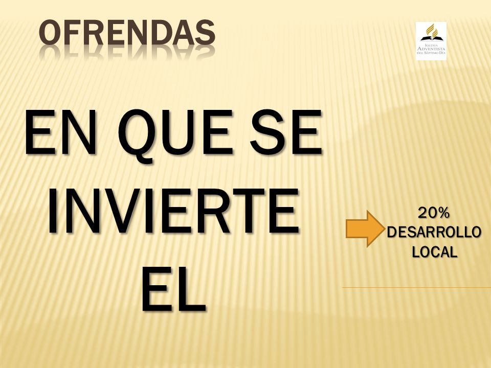 EN QUE SE INVIERTE EL OFRENDAS 60% IGLESIA LOCAL OFRENDA GLOBAL
