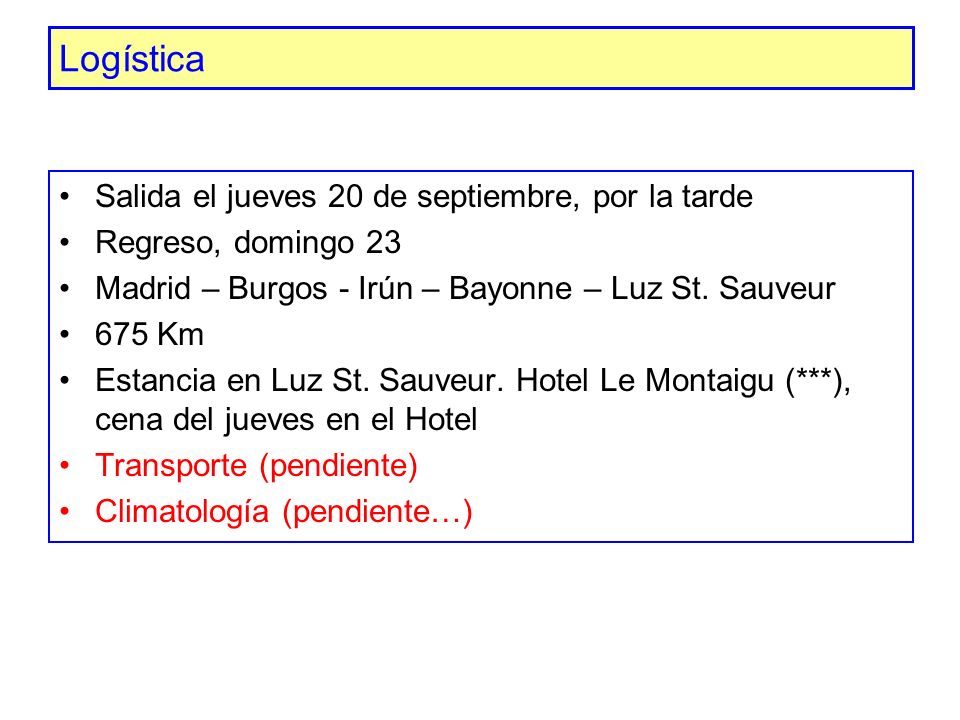 Logística Salida el jueves 20 de septiembre, por la tarde