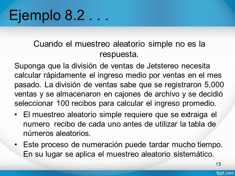 Cuando el muestreo aleatorio simple no es la respuesta.