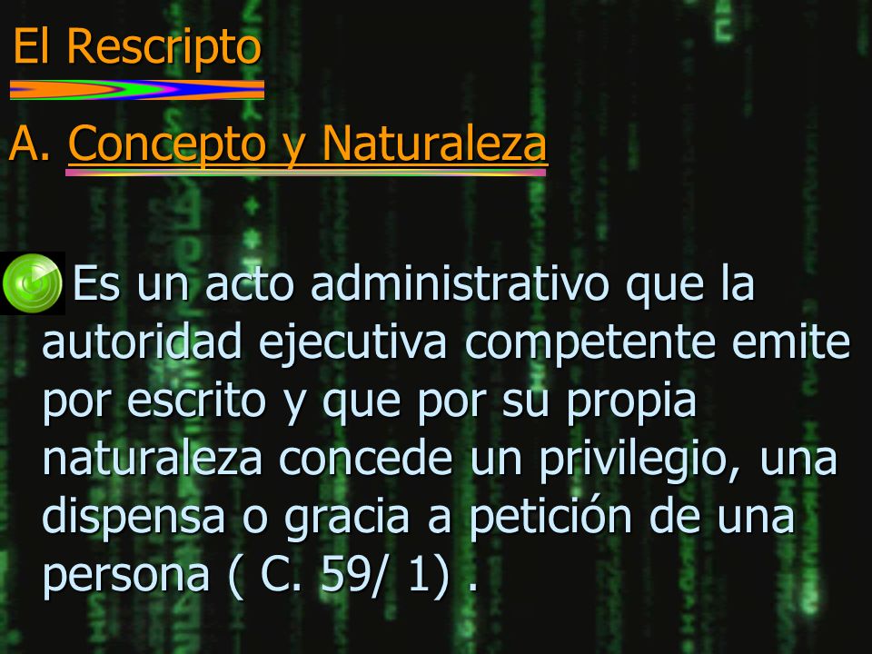 El Rescripto A. Concepto y Naturaleza.