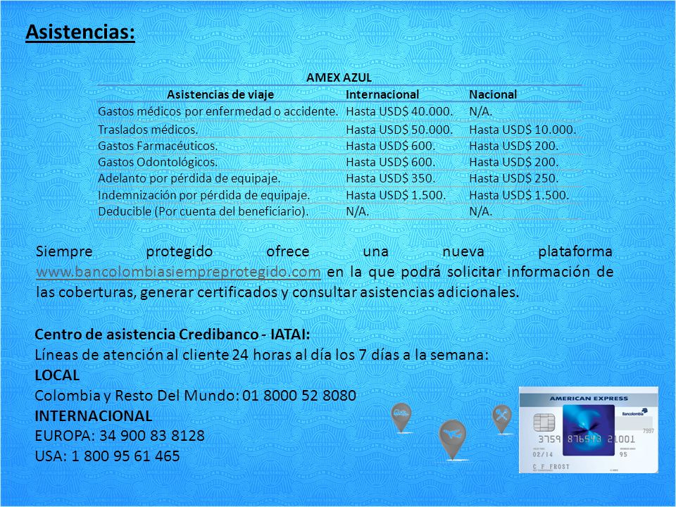 Asistencias: AMEX AZUL. Asistencias de viaje. Internacional. Nacional. Gastos médicos por enfermedad o accidente.