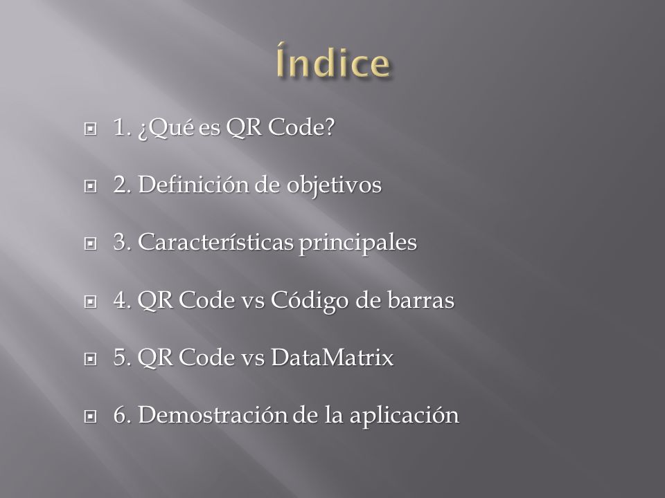 Índice 1. ¿Qué es QR Code 2. Definición de objetivos