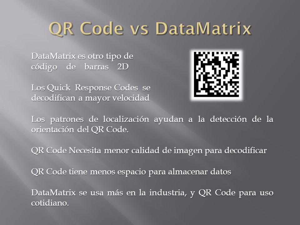 QR Code vs DataMatrix DataMatrix es otro tipo de código de barras 2D