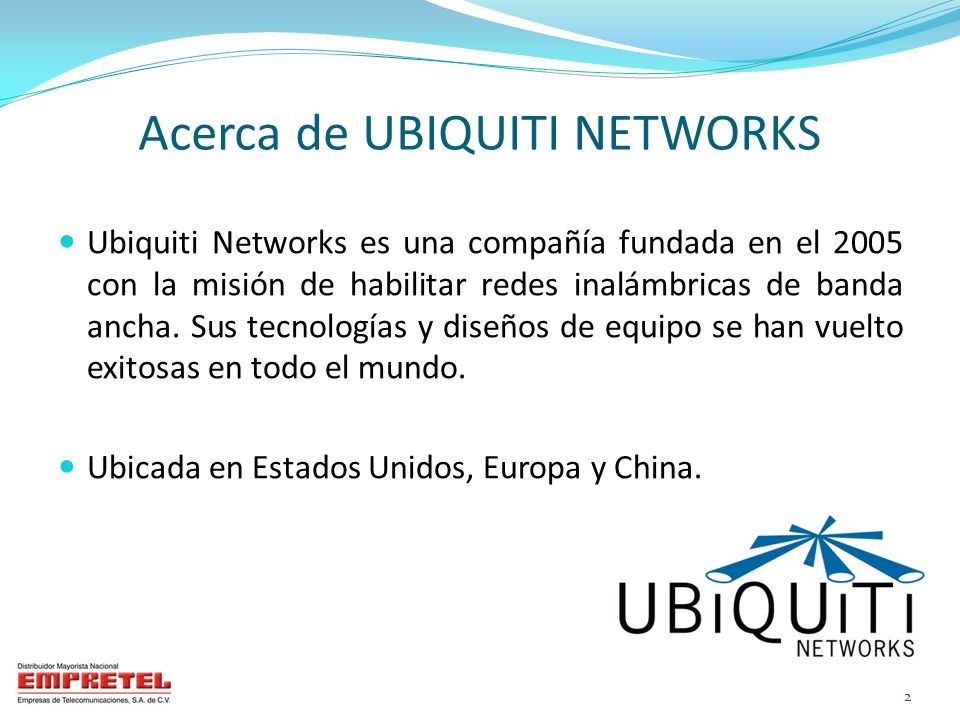Acerca de UBIQUITI NETWORKS