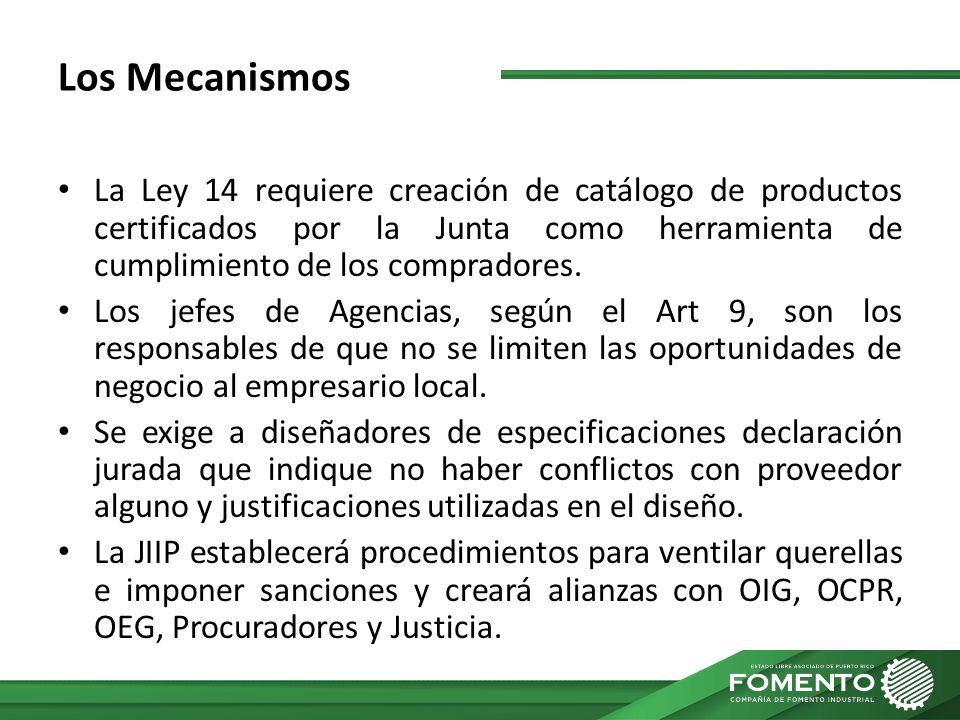 Los Mecanismos La Ley 14 requiere creación de catálogo de productos certificados por la Junta como herramienta de cumplimiento de los compradores.