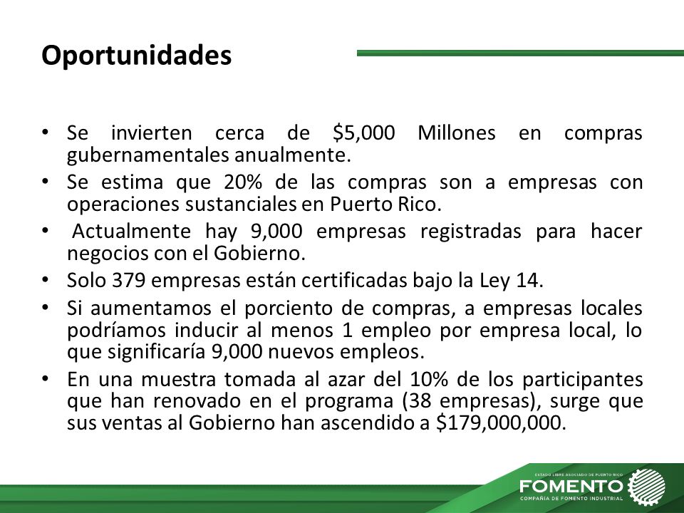 Oportunidades Se invierten cerca de $5,000 Millones en compras gubernamentales anualmente.