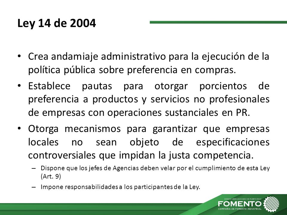 Ley 14 de 2004 Crea andamiaje administrativo para la ejecución de la política pública sobre preferencia en compras.