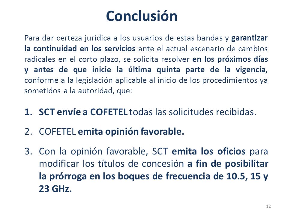 Conclusión SCT envíe a COFETEL todas las solicitudes recibidas.