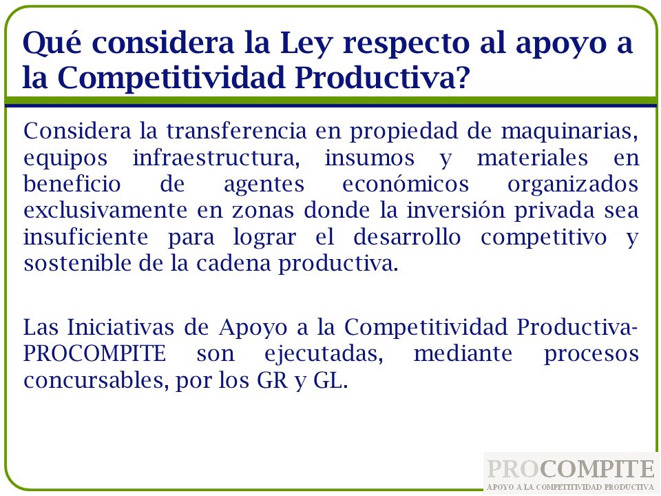 Qué considera la Ley respecto al apoyo a la Competitividad Productiva