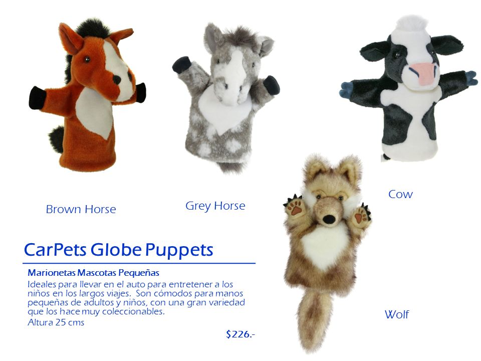 CarPets Globe Puppets Cow Grey Horse Brown Horse Wolf $226.-