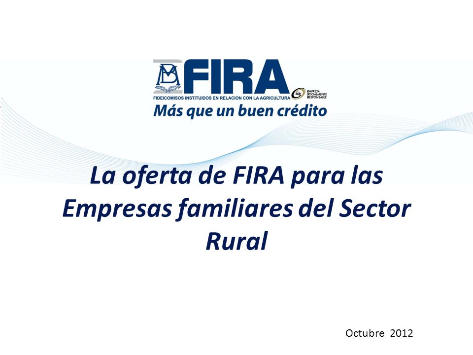 La oferta de FIRA para las Empresas familiares del Sector Rural