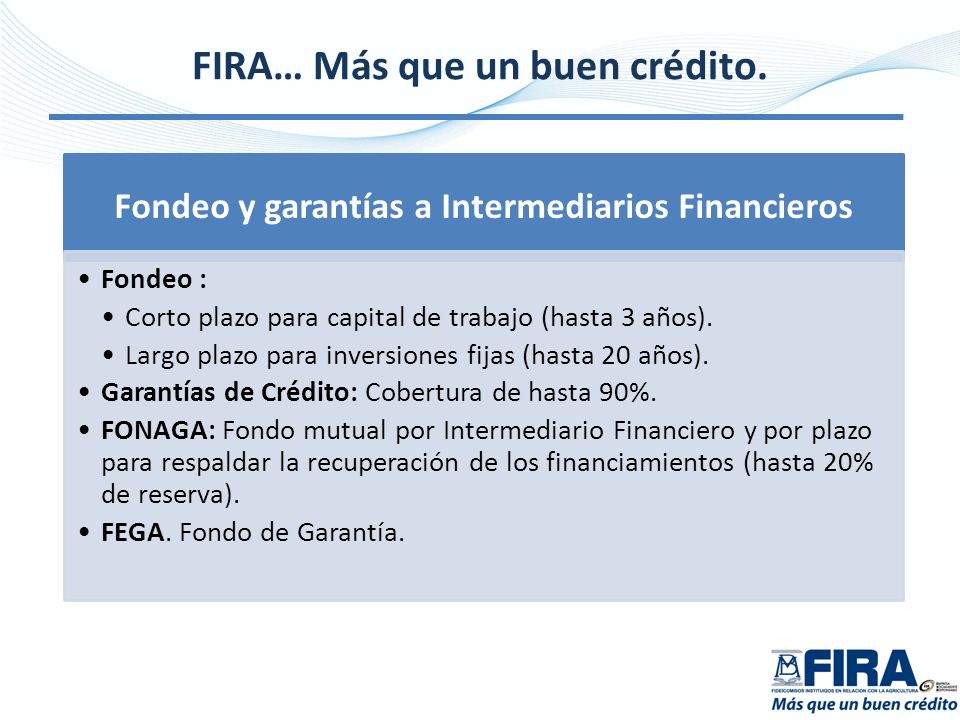 FIRA… Más que un buen crédito.