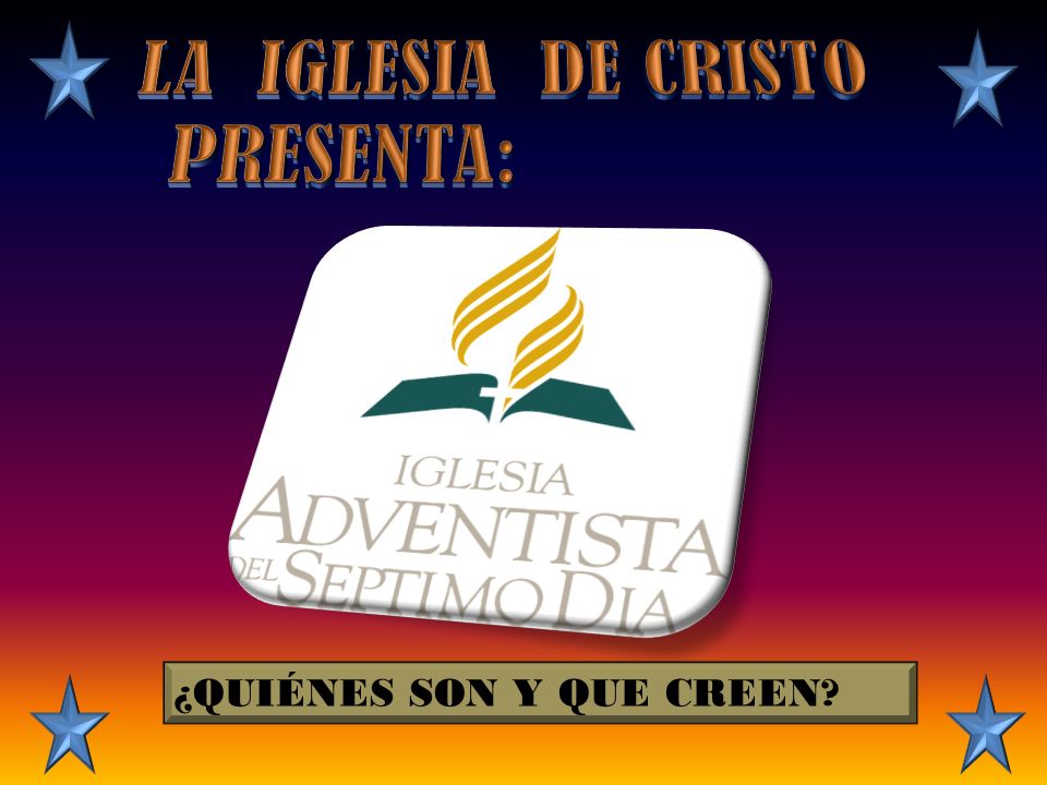 LA IGLESIA DE CRISTO PRESENTA: ¿QUIÉNES SON Y QUE CREEN