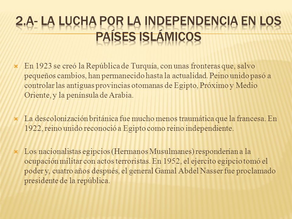 2.A- LA LUCHA POR LA INDEPENDENCIA EN LOS PAÍSES ISLÁMICOS