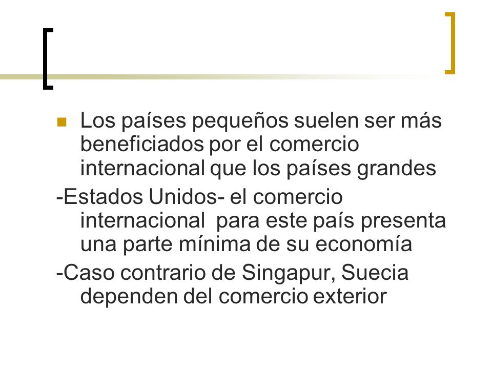 Los países pequeños suelen ser más beneficiados por el comercio internacional que los países grandes