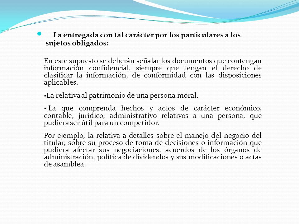 La entregada con tal carácter por los particulares a los sujetos obligados: