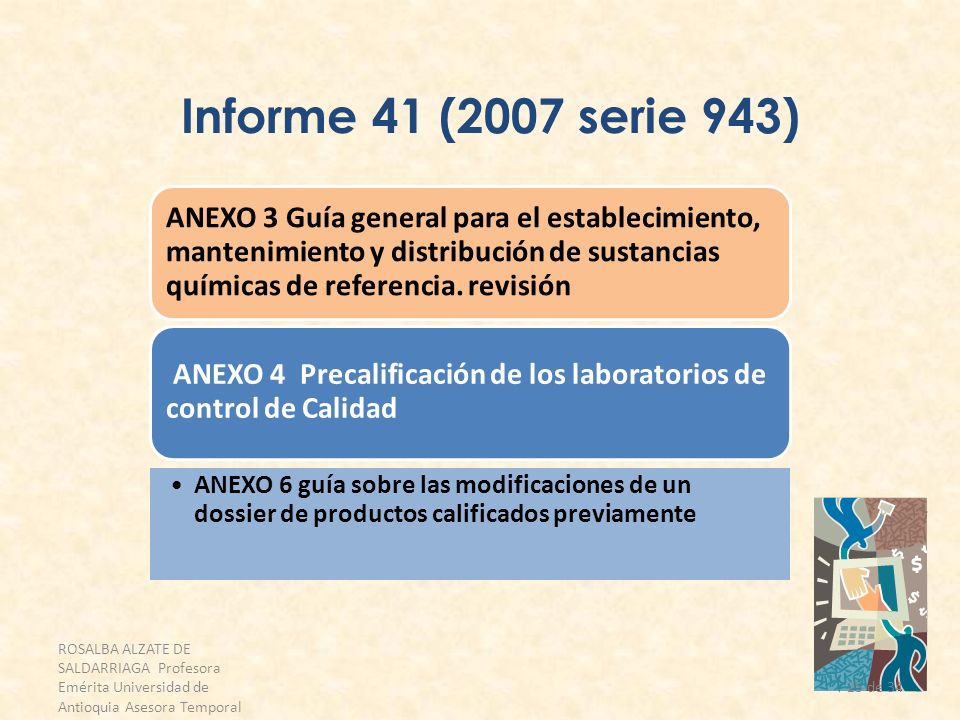 Informe 41 (2007 serie 943) ANEXO 3 Guía general para el establecimiento, mantenimiento y distribución de sustancias químicas de referencia. revisión.