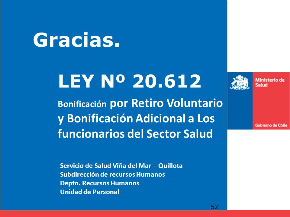 Gracias. LEY Nº Bonificación por Retiro Voluntario y Bonificación Adicional a Los funcionarios del Sector Salud.