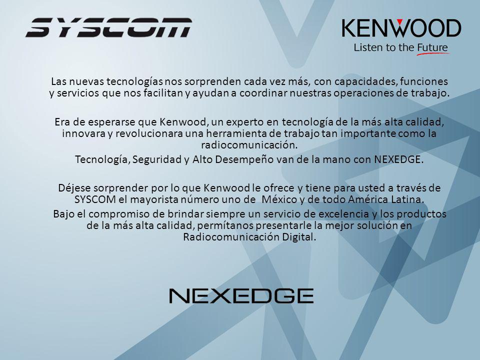 Tecnología, Seguridad y Alto Desempeño van de la mano con NEXEDGE.