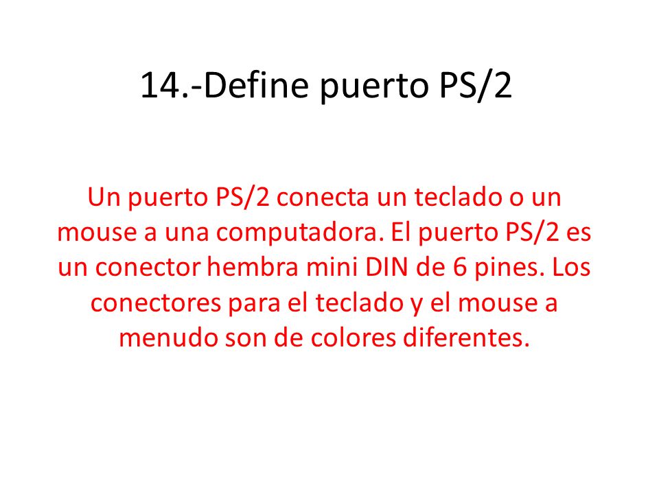 14.-Define puerto PS/2