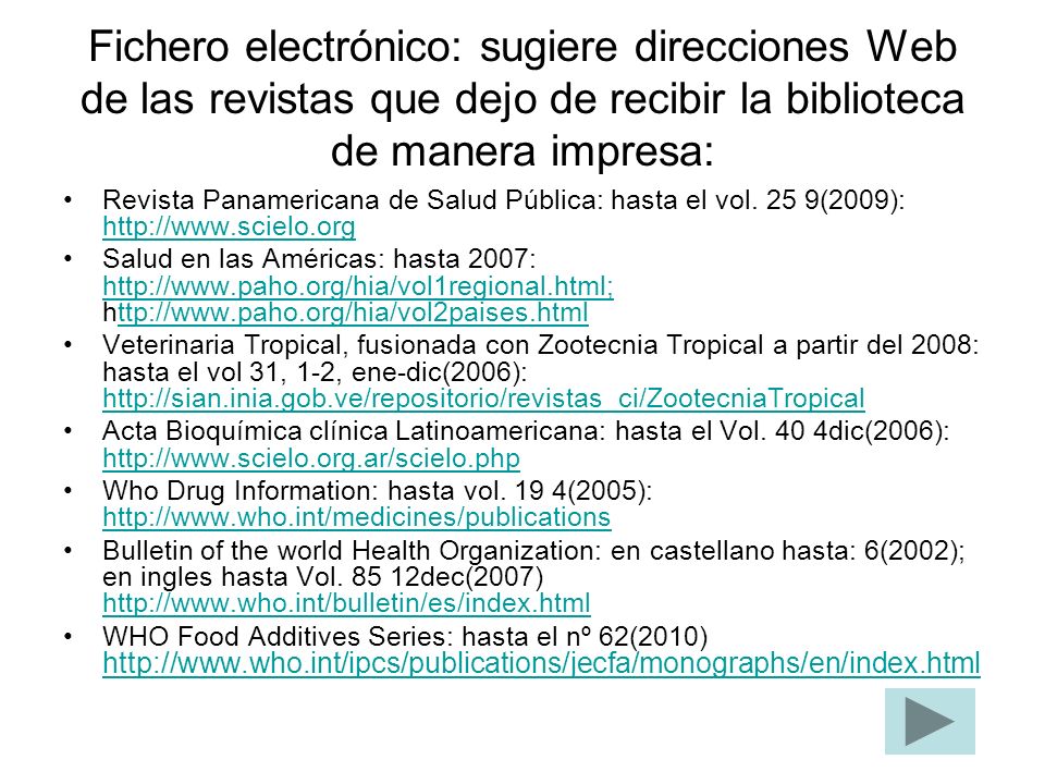 Fichero electrónico: sugiere direcciones Web de las revistas que dejo de recibir la biblioteca de manera impresa: