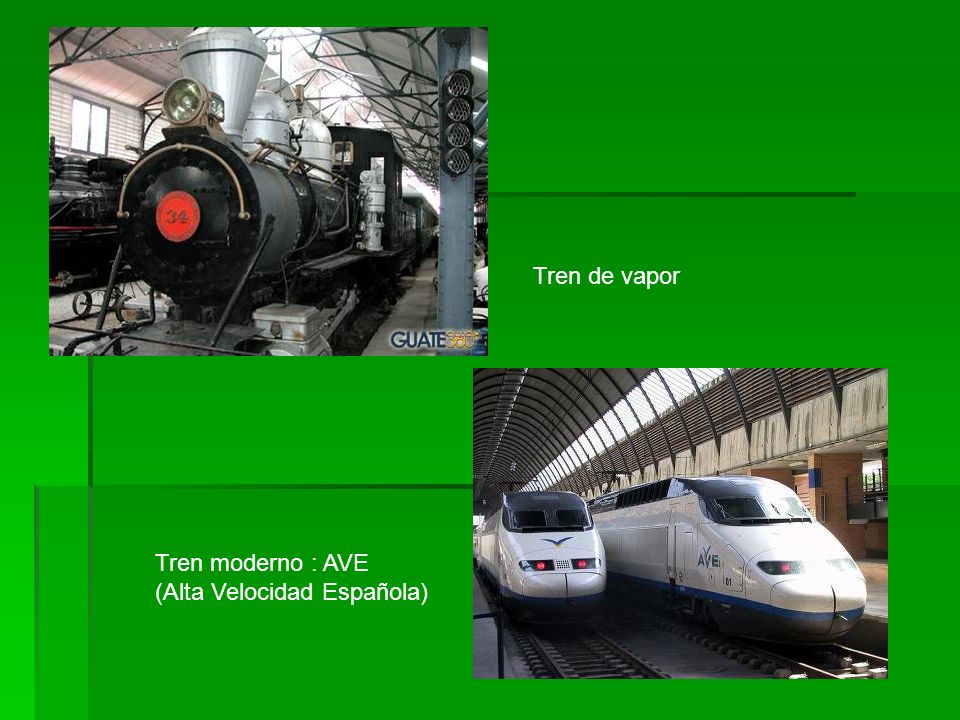 Tren de vapor Tren moderno : AVE (Alta Velocidad Española)
