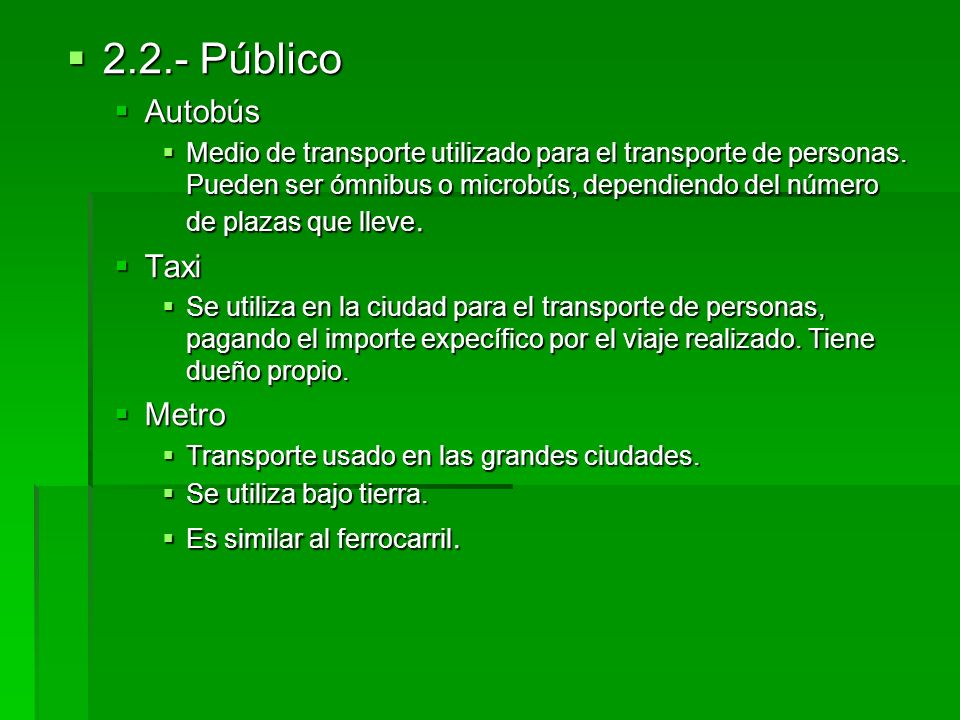 2.2.- Público Autobús Taxi Metro