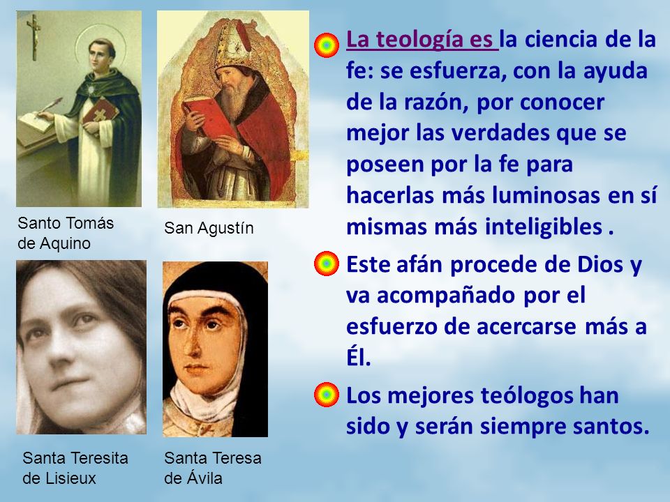 Los mejores teólogos han sido y serán siempre santos.