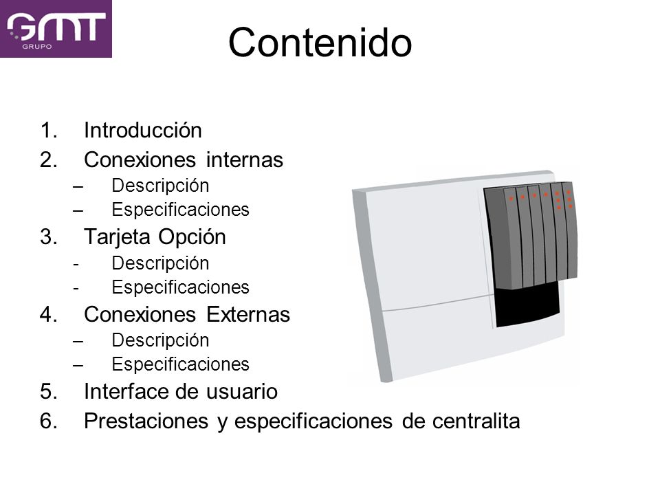 Contenido Introducción Conexiones internas Tarjeta Opción
